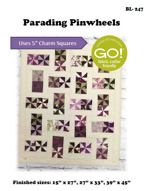 BL247 Parading Pinwheels Quilt Pattern 3 Sizes Accuquilt FQ Friendly