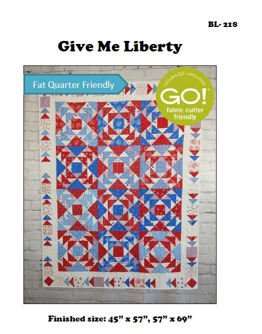 BL218 Give Me Liberty Quilt Pattern FQ And Accuquilt Friendly Rotary ...