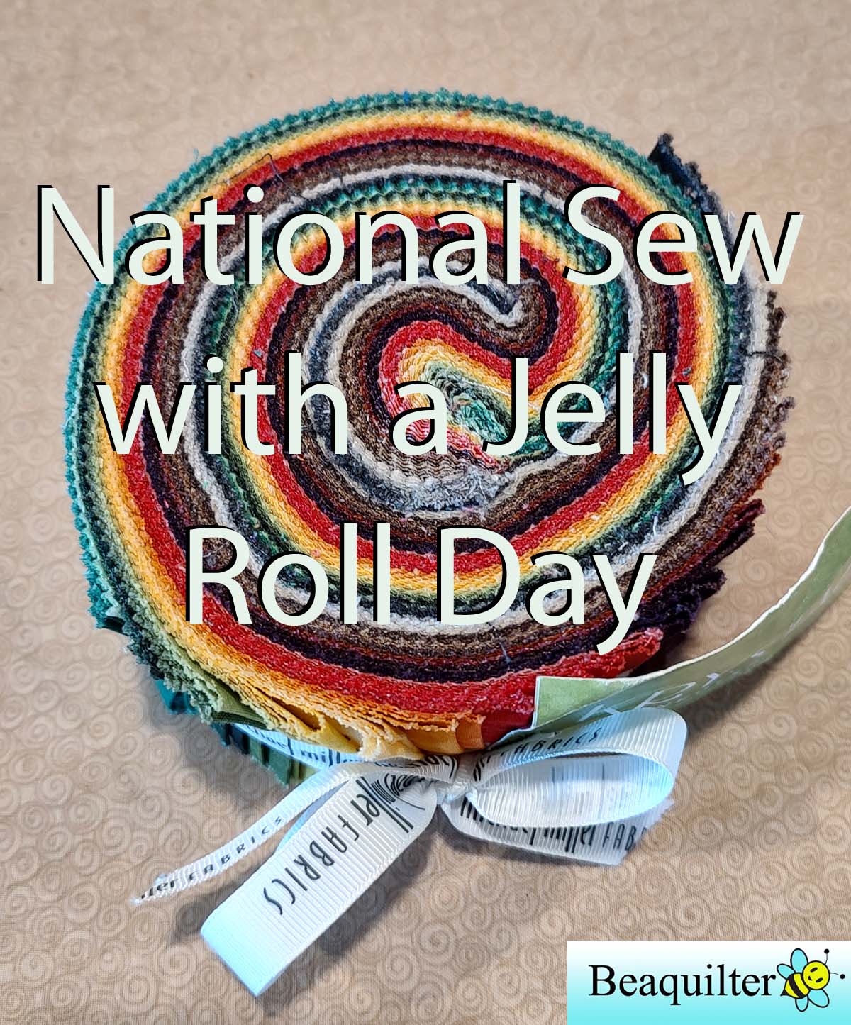 National Sew With A Jelly Roll Day - Beaquilter